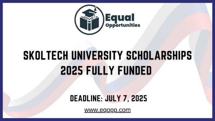 Skoltech University Scholarships 2025 Fully Funded