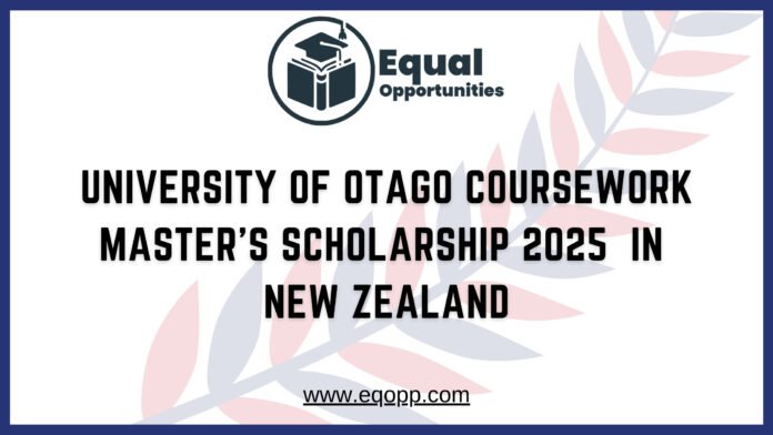 University of Otago Coursework Master's Scholarship 2025 in New Zealand