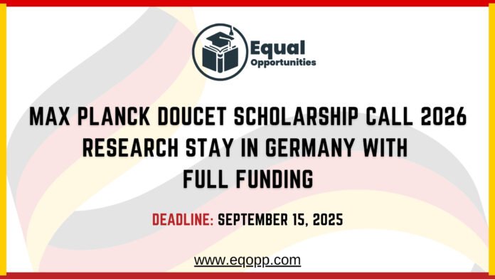 Max Planck Doucet Scholarship Call 2026 Research Stay in Germany with Full Funding