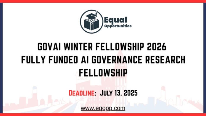 GovAI Winter Fellowship 2026 Fully Funded AI Governance Research Fellowship